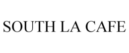 SOUTH LA CAFE trademark