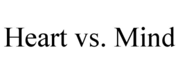 HEART VS. MIND trademark