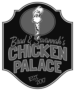 BRAD & SAVANNAH'S CHICKEN PALACE EST. 2017 trademark