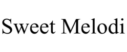 SWEET MELODI trademark