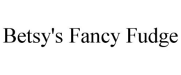 BETSY'S FANCY FUDGE trademark