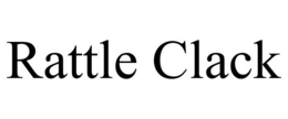 RATTLE CLACK trademark