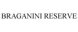 BRAGANINI RESERVE trademark