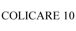 COLICARE 10 trademark