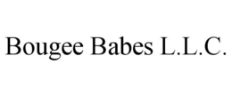 BOUGEE BABES L.L.C. trademark