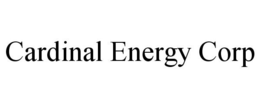 CARDINAL ENERGY CORP trademark