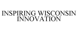 INSPIRING WISCONSIN INNOVATION trademark
