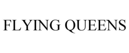 FLYING QUEENS trademark