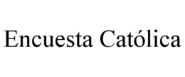 ENCUESTA CATÓLICA trademark