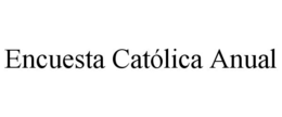 ENCUESTA CATÓLICA ANUAL trademark