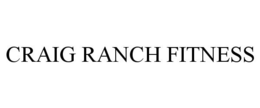 CRAIG RANCH FITNESS trademark