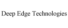 DEEP EDGE TECHNOLOGIES trademark