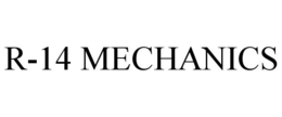 R-14 MECHANICS trademark