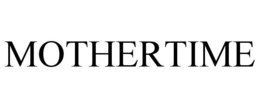 MOTHERTIME trademark