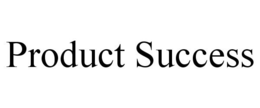 PRODUCT SUCCESS trademark