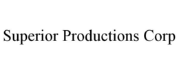 SUPERIOR PRODUCTIONS CORP trademark