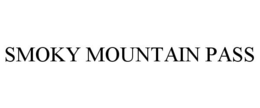 SMOKY MOUNTAIN PASS trademark