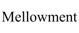 MELLOWMENT trademark