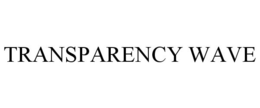 TRANSPARENCY WAVE trademark