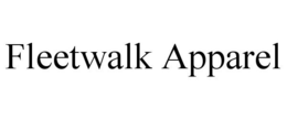 FLEETWALK APPAREL trademark