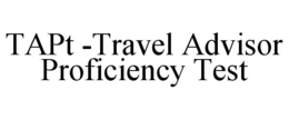 TAPT -TRAVEL ADVISOR PROFICIENCY TEST trademark