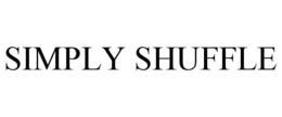 SIMPLY SHUFFLE trademark