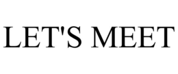 LET'S MEET trademark