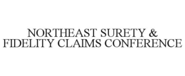 NORTHEAST SURETY & FIDELITY CLAIMS CONFERENCE trademark