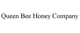 QUEEN BEE HONEY COMPANY trademark