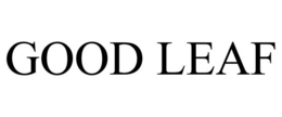 GOOD LEAF trademark