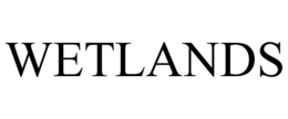 WETLANDS trademark