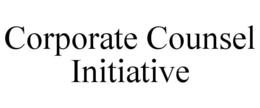 CORPORATE COUNSEL INITIATIVE trademark