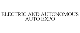 ELECTRIC AND AUTONOMOUS AUTO EXPO trademark