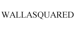 WALLASQUARED trademark