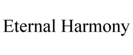 ETERNAL HARMONY trademark