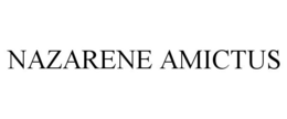 NAZARENE AMICTUS trademark