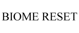 BIOME RESET trademark