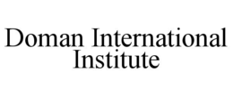 DOMAN INTERNATIONAL INSTITUTE trademark