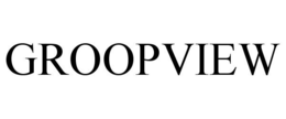 GROOPVIEW trademark