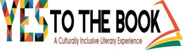YES TO THE BOOK A CULTURALLY INCLUSIVE LITERARY EXPERIENCE trademark