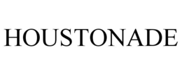 HOUSTONADE trademark