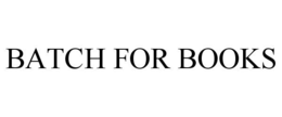 BATCH FOR BOOKS trademark