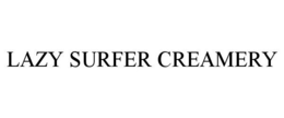 LAZY SURFER CREAMERY trademark