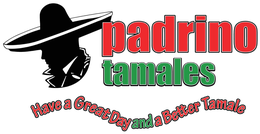 PADRINO TAMALES HAVE A GREAT DAY AND A BETTER TAMALE trademark