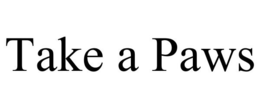 TAKE A PAWS trademark