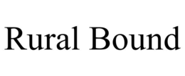 RURAL BOUND trademark