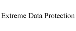 EXTREME DATA PROTECTION trademark