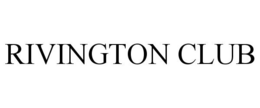 RIVINGTON CLUB trademark