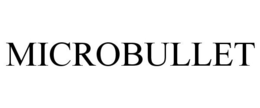 MICROBULLET trademark