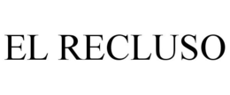 EL RECLUSO trademark